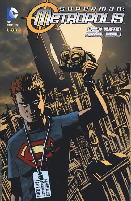 Metropolis. Superman. Vol. 1 - Chuck Austen,Danijel Zezelj - copertina