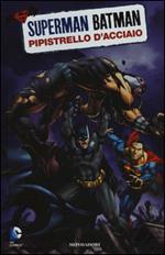 Pipistrello d'acciaio. Superman/Batman. Vol. 8