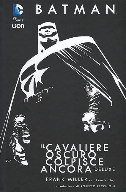 Batman. Il cavaliere oscuro colpisce ancora - Frank Miller,Lynn Varley - copertina