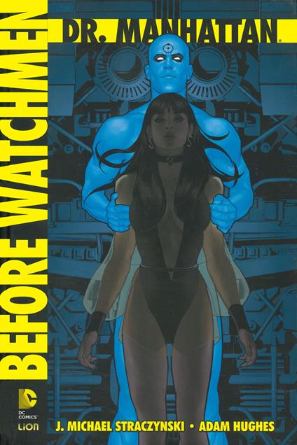 Dr. Manhattan. Before Watchmen. Vol. 1 - J. Michael Straczynski - copertina