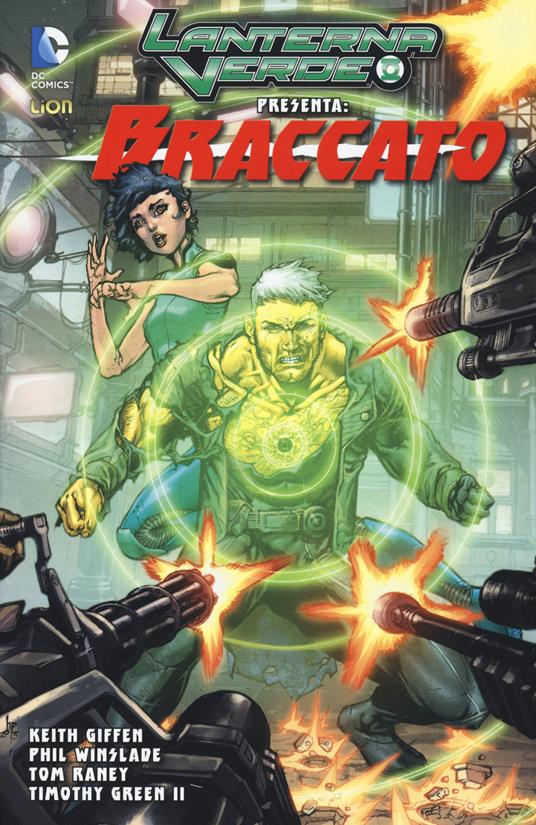 Lanterna verde presenta: Braccato. Vol. 2 - Keith Giffen,Phil Winslade,Tom Raney - copertina