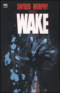 The wake. Vol. 1 - Scott Snyder,Sean Murphy - copertina