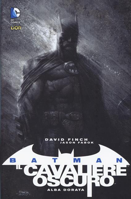 Alba dorata. Batman il cavaliere oscuro. Vol. 1 - David Finch,Jason Fabok - copertina