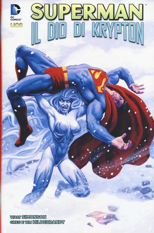 Il dio di Krypton. Superman - Walt Simonson,Gregory Hildebrandt,Timothy Hildebrandt - copertina