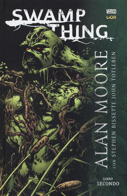Swamp Thing. Vol. 2 - Alan Moore,Steve Bissette,John Totleben - copertina