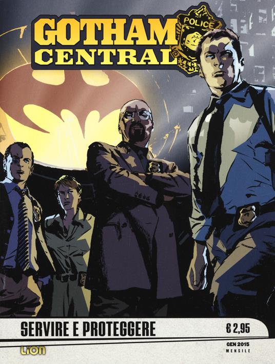 Gotham central. Servire e proteggere. Vol. 1 - Ed Brubaker,Greg Rucka - copertina