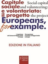 European for example. Capitale sociale e volontariato: il progetto - Luca Boetti,I. C. Grazia Filippi F.,Giulia Camurri,Chiara Guglielmini - ebook