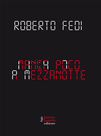 Manca poco a mezzanotte - Roberto Fedi - ebook