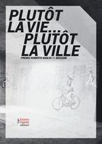 Plutôt la vie... plutôt la ville. Premio Roberto Daolio