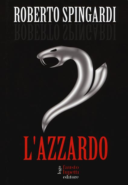L' azzardo - Roberto Spingardi - copertina
