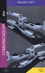 Comunicazionepuntodoc (2014). Vol. 10: Smart city. Città, tecnologia, comunicazione.