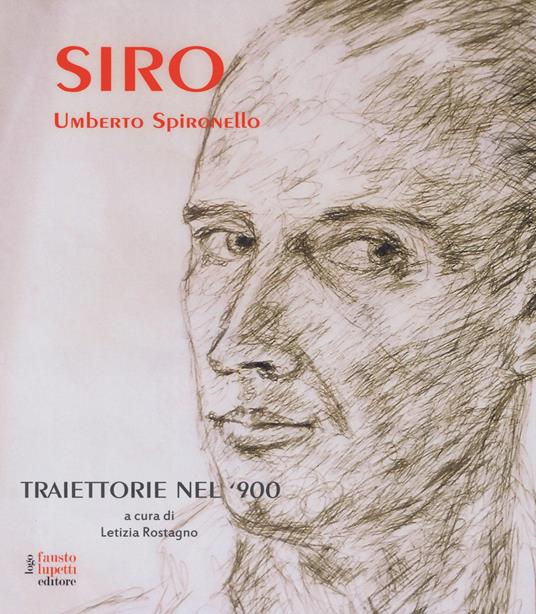 Siro - Umberto Spironello. Traiettorie nel '900. Ediz. a colori - copertina