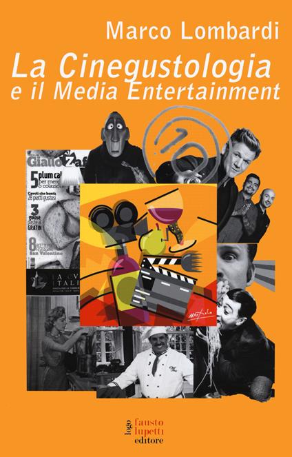 La cinegustologia e il media entertainment - Marco Lombardi - copertina