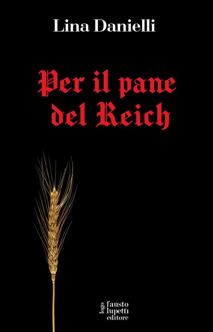 Per il pane del Reich - Lina Danielli - copertina