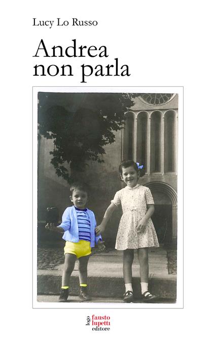Andrea non parla - Lucy Lo Russo - copertina