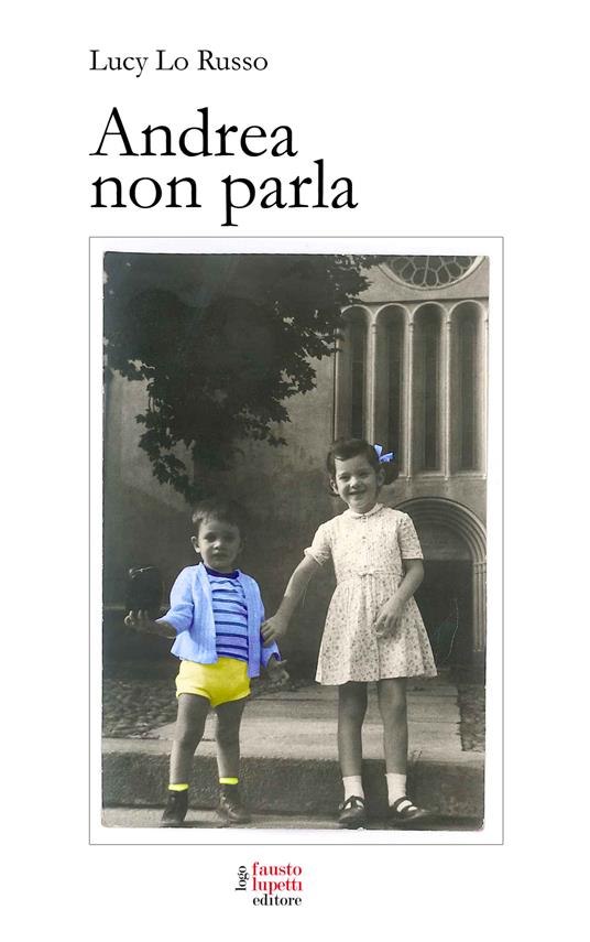 Andrea non parla - Lucy Lo Russo - copertina