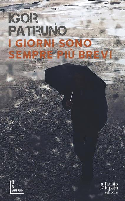 I giorni sono sempre più brevi - Igor Patruno - copertina