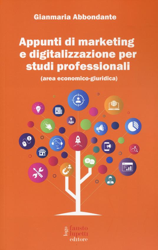 Appunti di marketing e digitalizzazione per studi professionali (area economico giuridico) - Gianmaria Abbondante - copertina