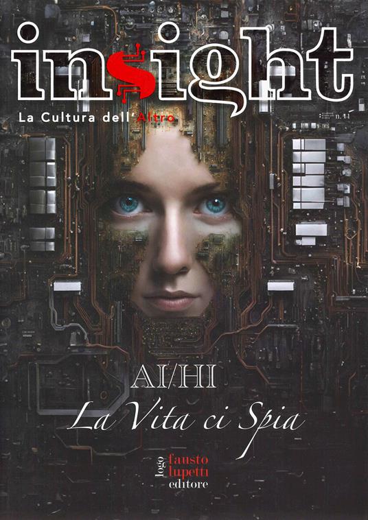 Insight. La cultura dell'altro. Vol. 11: La vita ci spia - copertina