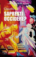 Sapresti uccidere? Trilogia l'assassino che non disturba
