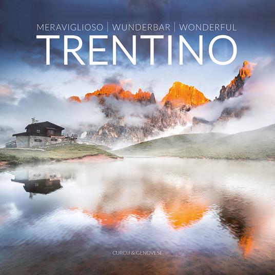 Meraviglioso Trentino. Ediz. italiana, tedesca e inglese - Alberto Folgheraiter - copertina
