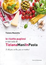 Le ricette pugliesi e non solo di TizianaManiInPasta. E chi ne ha, più ne metta!