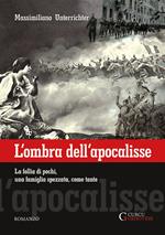 L'ombra dell'apocalisse. La follia di pochi, una famiglia spezzata, come tante