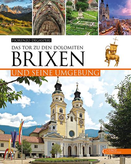 Brixen und seine Umgebung. Das Tor zu den Dolomiten - Fiorenzo Degasperi - copertina
