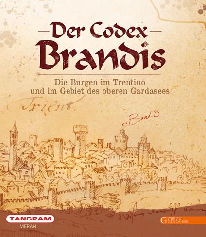 Der Codex Brandis. Die Burgen im Trentino und im Gebiet des oberen Gardasees. Ediz. illustrata. Vol. 3 - copertina