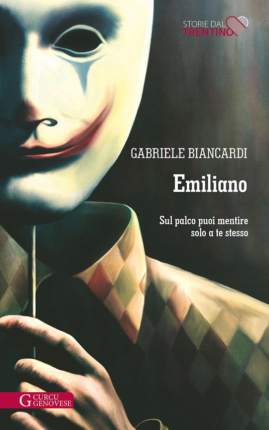 Emiliano. Sul palco puoi mentire solo a te stesso - Gabriele Biancardi - copertina