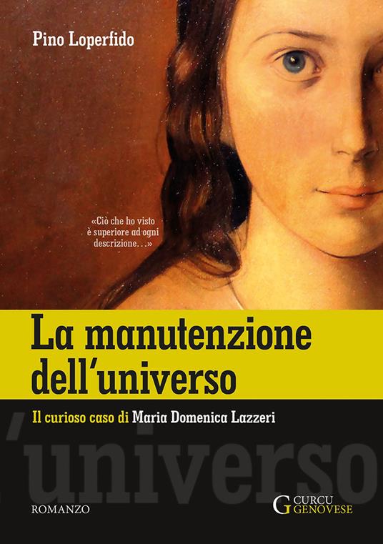 La manutenzione dell'universo. Il curioso caso di Maria Domenica Lazzeri. Ediz. integrale - Pino Loperfido - copertina