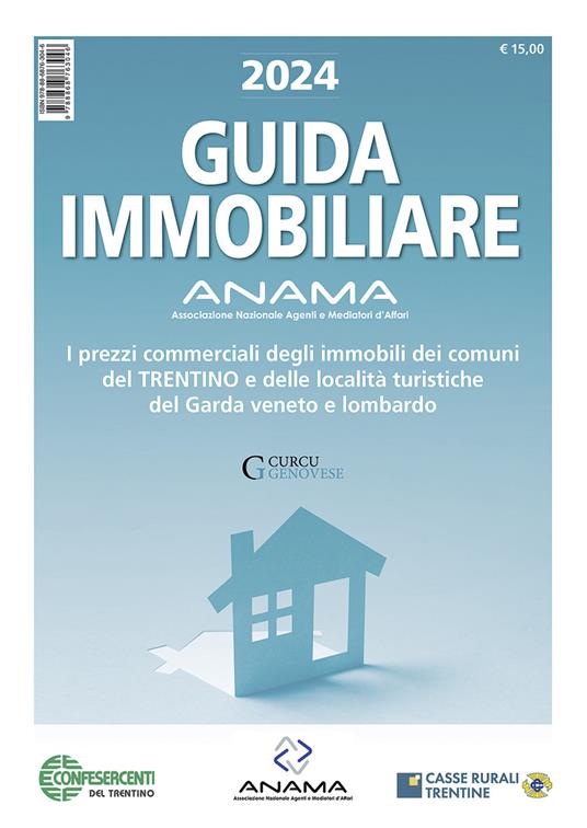 Guida Immobiliare. I prezzi commerciali degli immobili dei comuni del Trentino e delle località turistiche del Garda veneto e lombardo - copertina