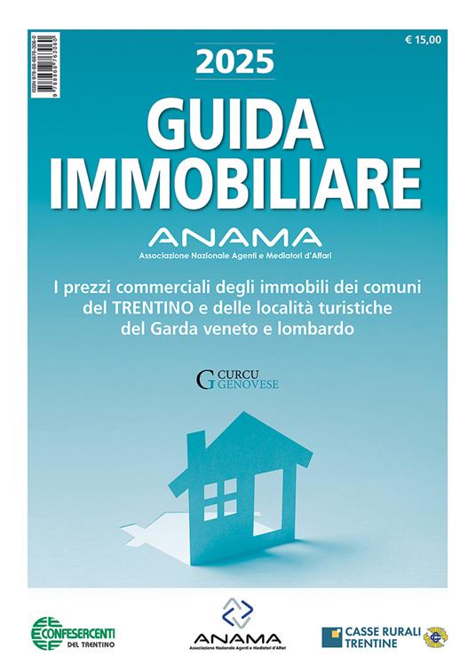 Guida Immobiliare. I prezzi commerciali degli immobili dei comuni del Trentino e delle località turistiche del Garda veneto e lombardo - copertina