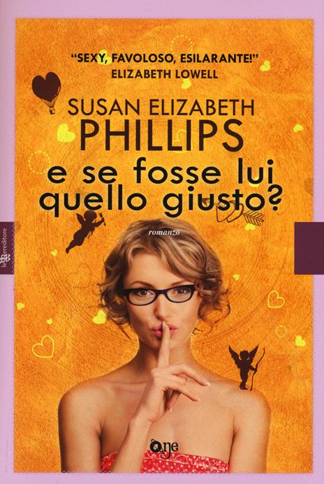 E se fosse lui quello giusto? - Susan Elizabeth Phillips - 2