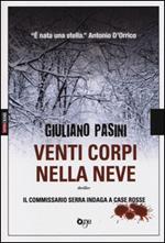 Venti corpi nella neve. Il commissario Serra indaga a Case Rosse