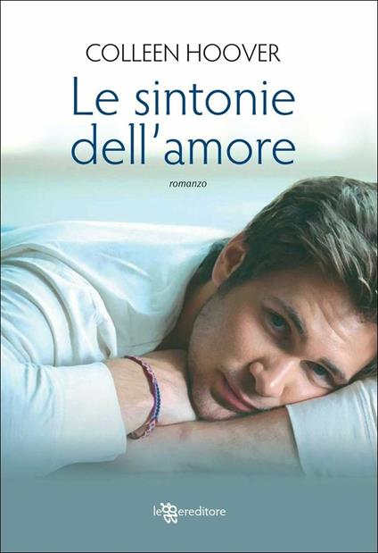 Le sintonie dell'amore - Colleen Hoover - copertina