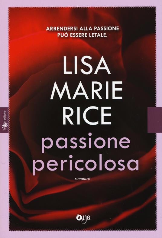 Passione pericolosa - Lisa Marie Rice - copertina