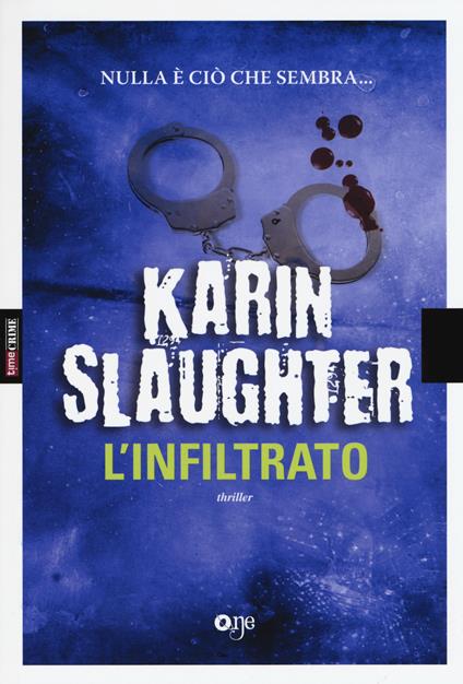 L'infiltrato - Karin Slaughter - copertina