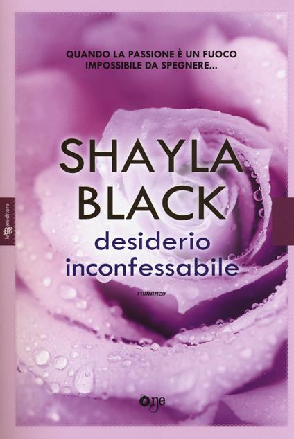 Desiderio inconfessabile. Ediz. illustrata - Shayla Black - copertina