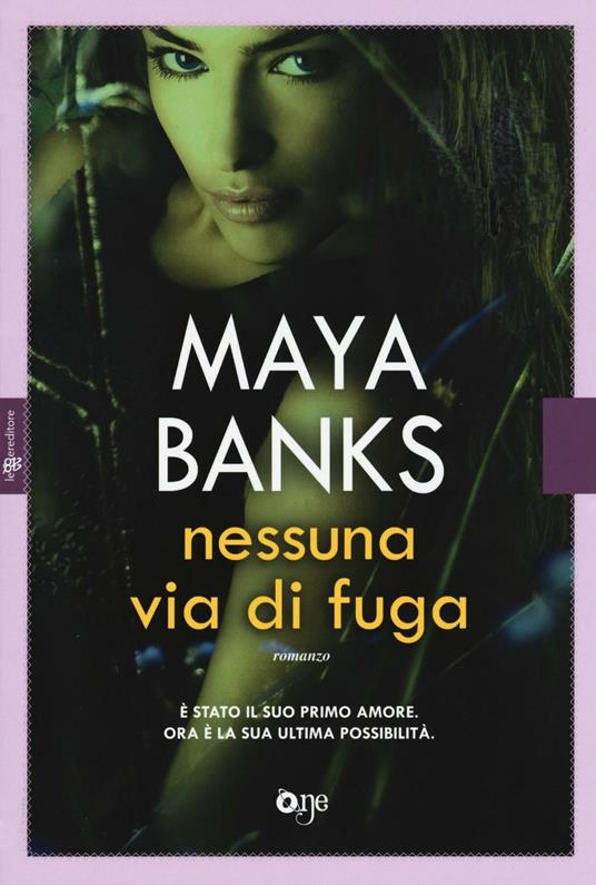 Nessuna via di fuga - Maya Banks - copertina
