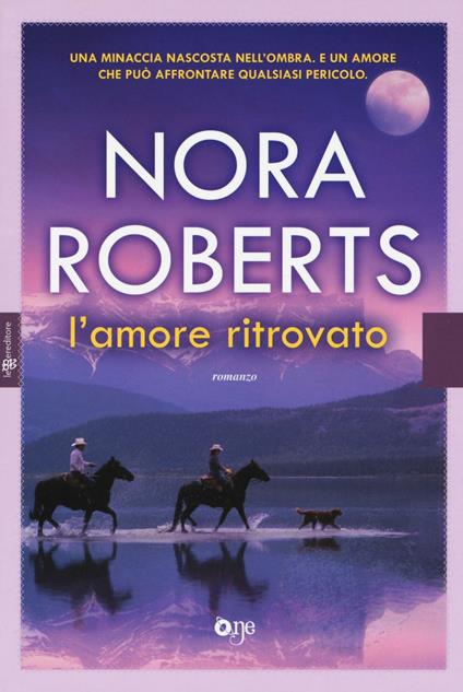 L'amore ritrovato - Nora Roberts - copertina