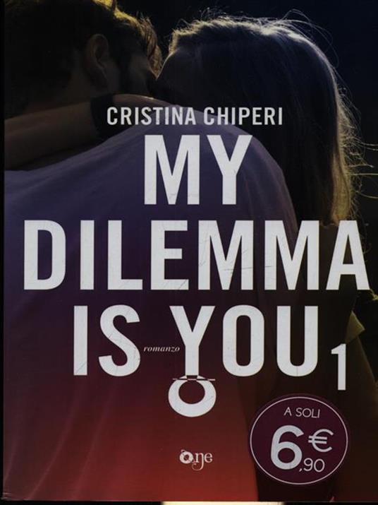 My dilemma is you. Vol. 1 - Cristina Chiperi - 4