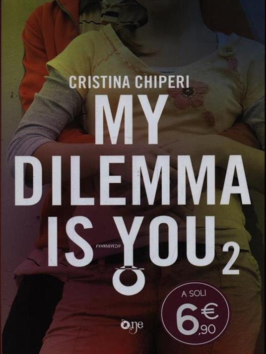 My dilemma is you. Vol. 2 - Cristina Chiperi - copertina