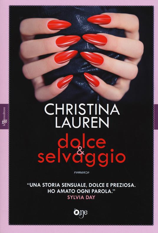 Dolce & selvaggio - Christina Lauren - copertina