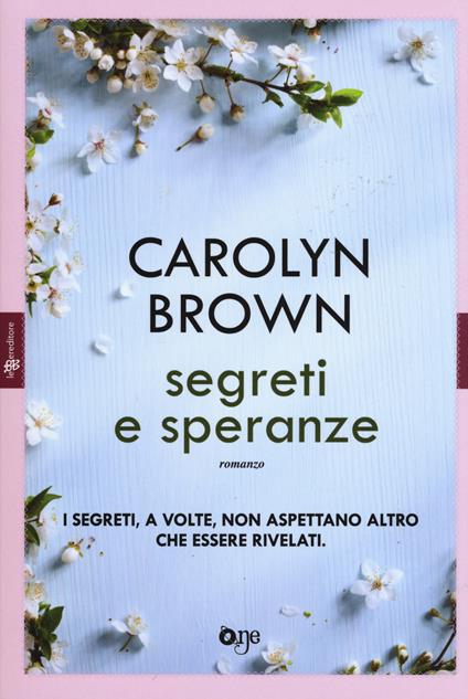 Segreti e speranze - Carolyn Brown - copertina