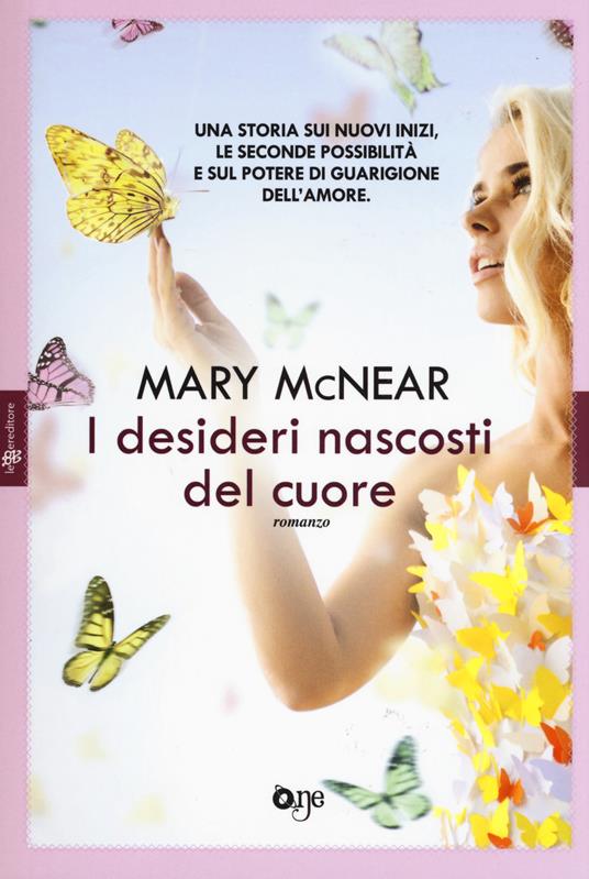 I desideri nascosti del cuore - Mary McNear - copertina