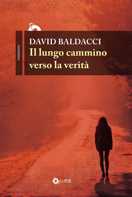 Il lungo cammino verso la verità. Atlee Pine - David Baldacci - copertina