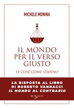 Il mondo per il verso giusto. Le cose come stanno