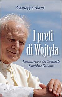 I preti di Wojtyla - Giuseppe Mani - copertina