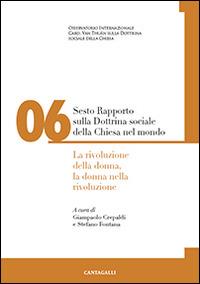 Sesto rapporto sulla dottrina sociale della Chiesa nel mondo. Vol. 6: La rivoluzione della donna, la donna nella rivoluzione - copertina